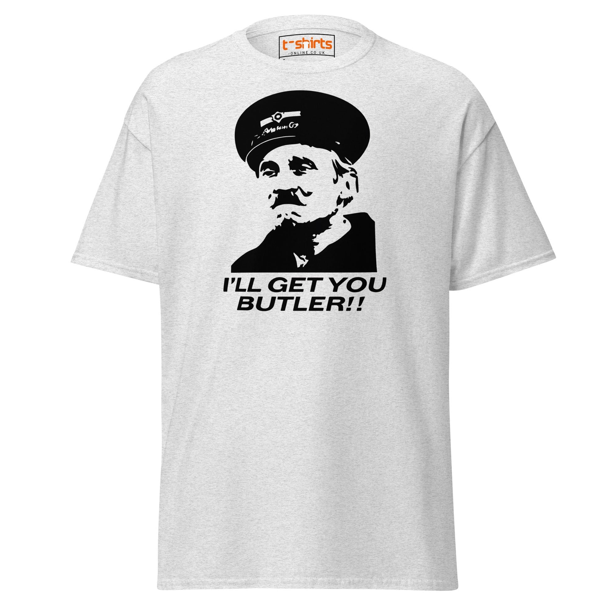 I’ll Get You Butler T-Shirt - Ash - T-Shirts Online