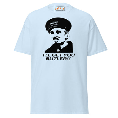 I’ll Get You Butler T-Shirt - Light Blue - T-Shirts Online