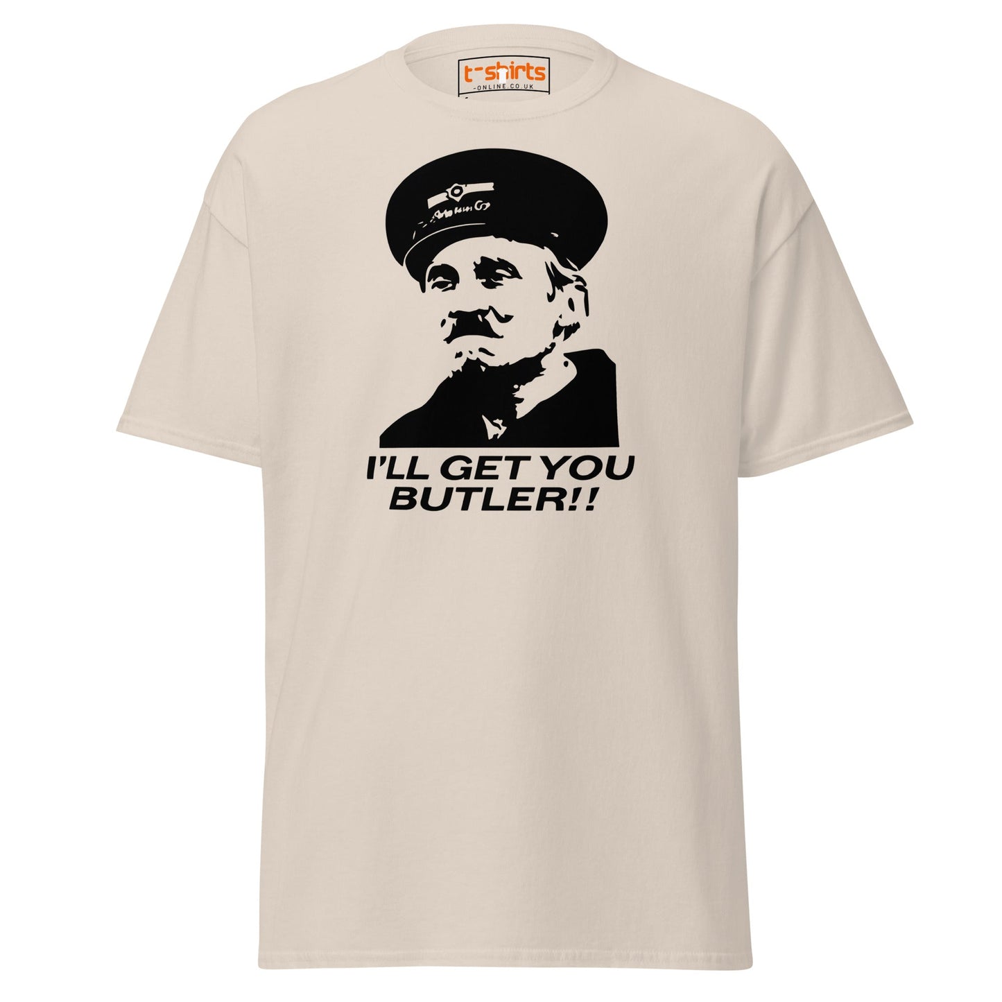 I’ll Get You Butler T-Shirt - Natural - T-Shirts Online