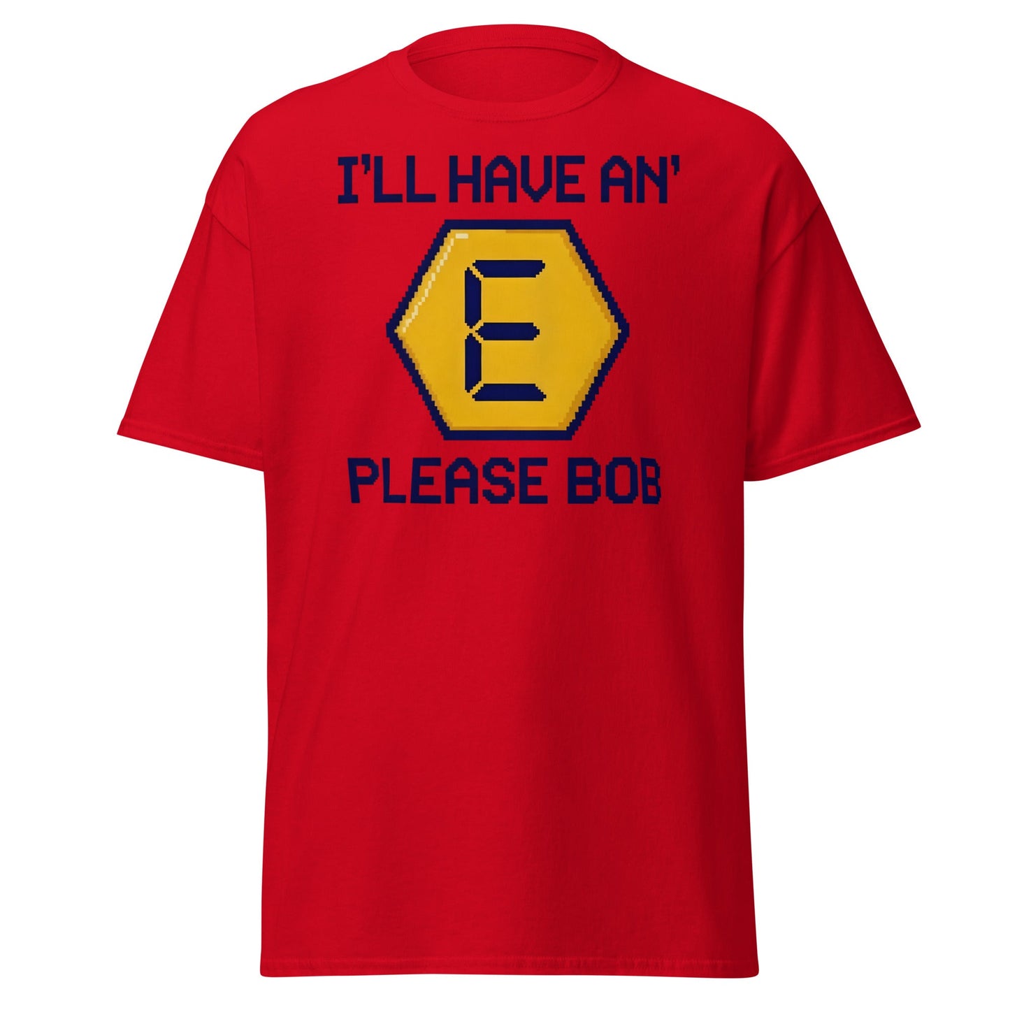 I'll Have an E Please Bob T-Shirt | Retro Gameshow Tee - Red - T-Shirts Online