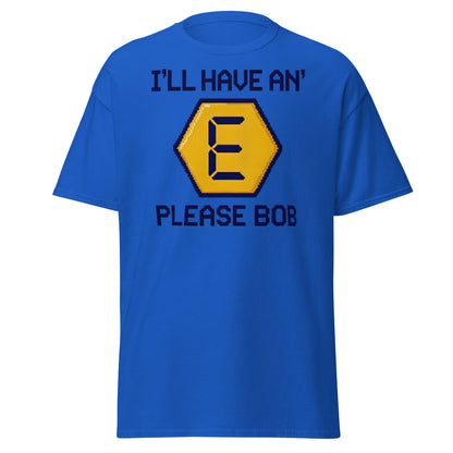 I'll Have an E Please Bob T-Shirt | Retro Gameshow Tee - Royal - T-Shirts Online