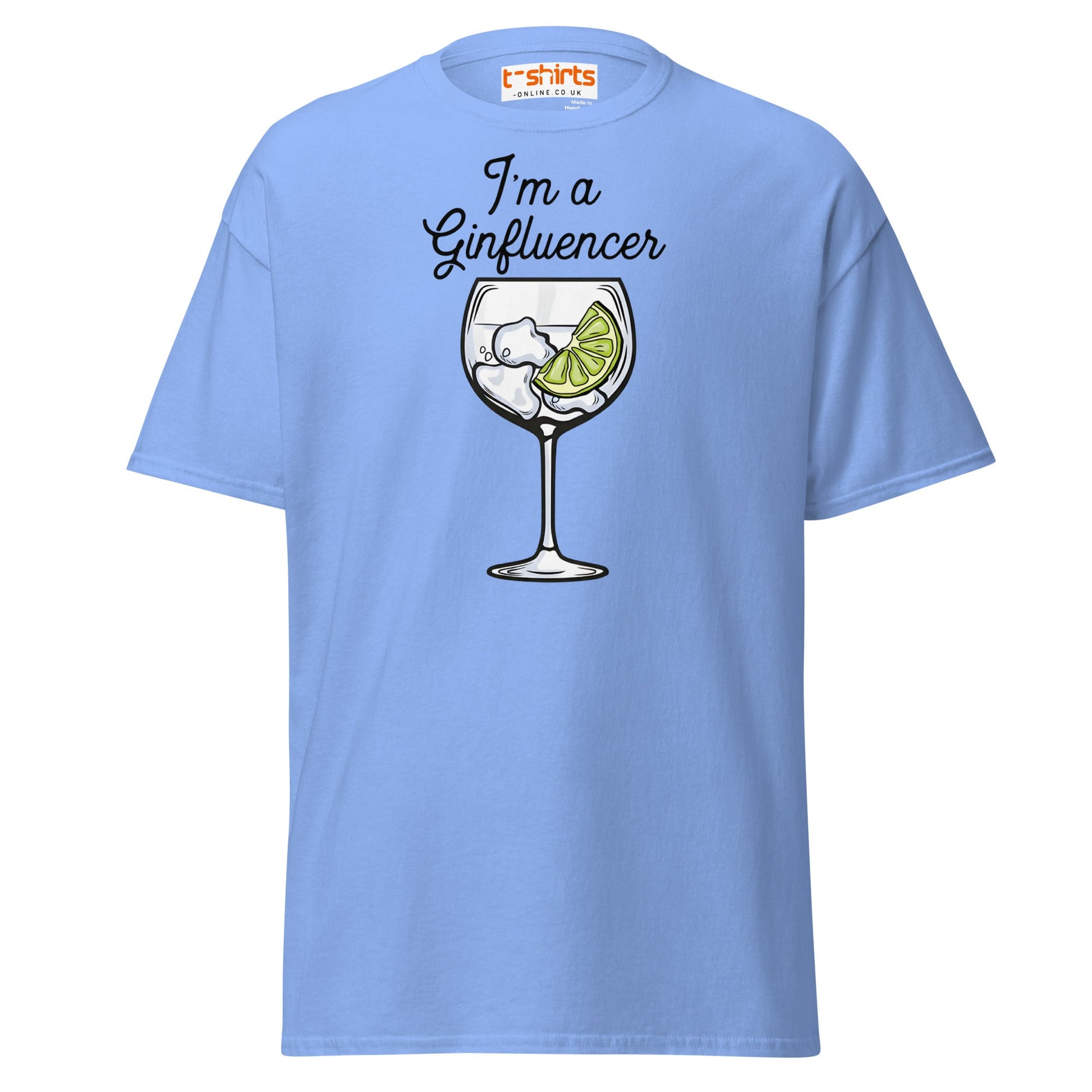 I'm A GINfluencer T-Shirt | Funny Gin Lover Gift Tee - Carolina Blue - T-Shirts Online