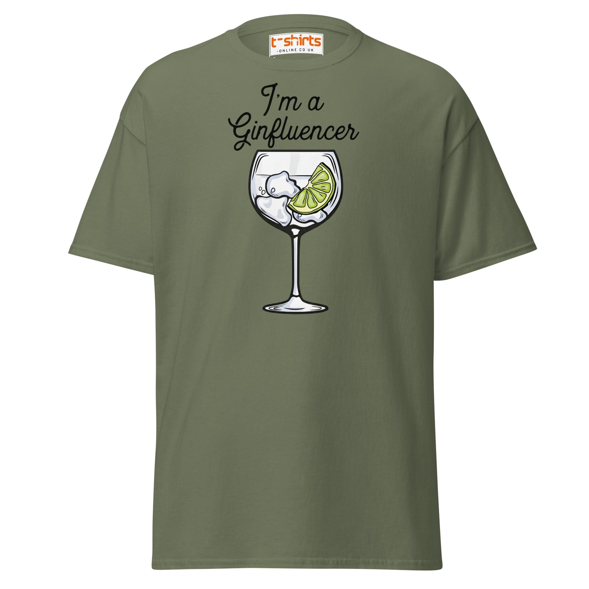 I'm A GINfluencer T-Shirt | Funny Gin Lover Gift Tee - Military Green - T-Shirts Online