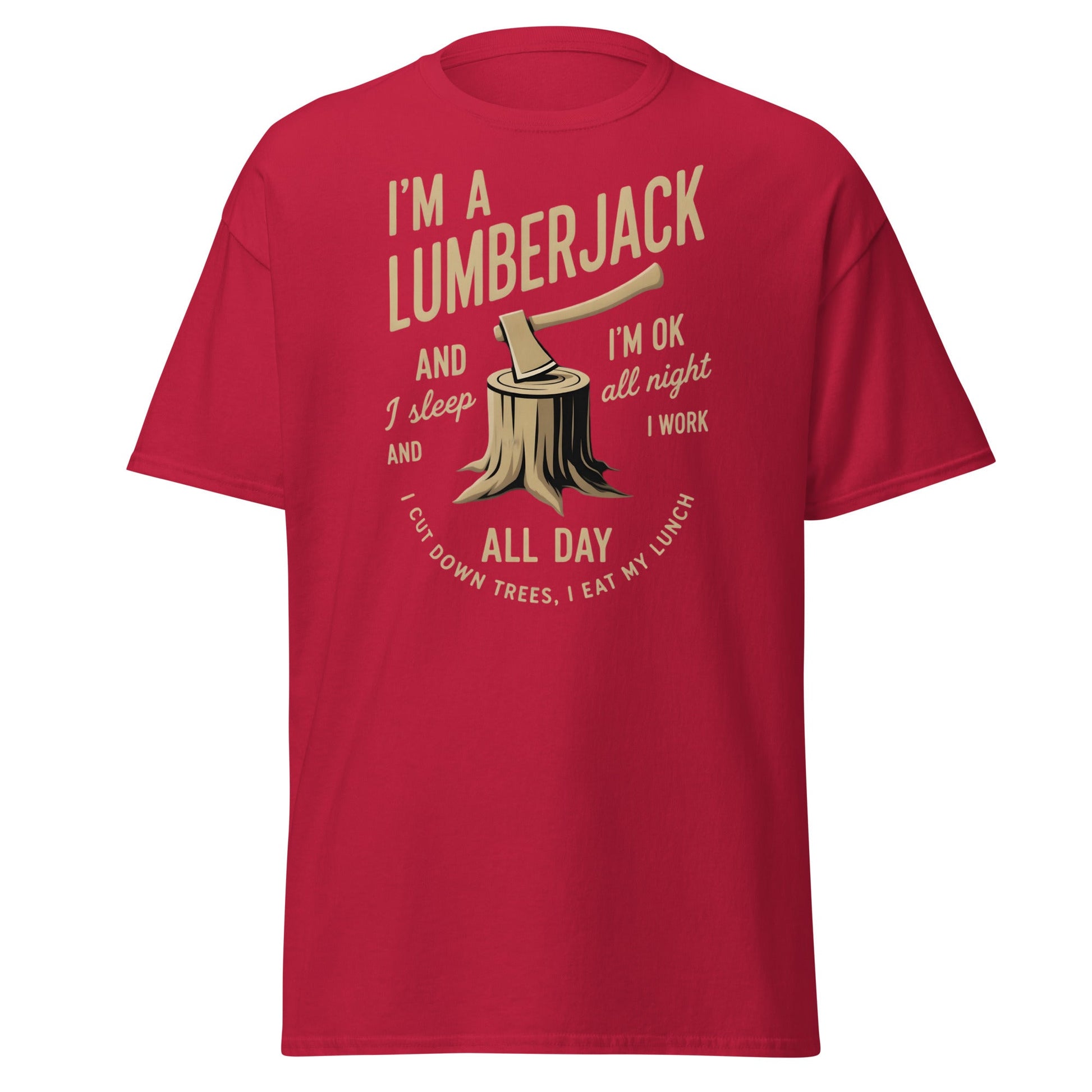 I'm a Lumberjack T-Shirt – Funny Lumberjack Tee - Cardinal - T-Shirts Online