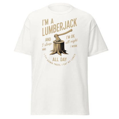 I'm a Lumberjack T-Shirt – Funny Lumberjack Tee - White - T-Shirts Online