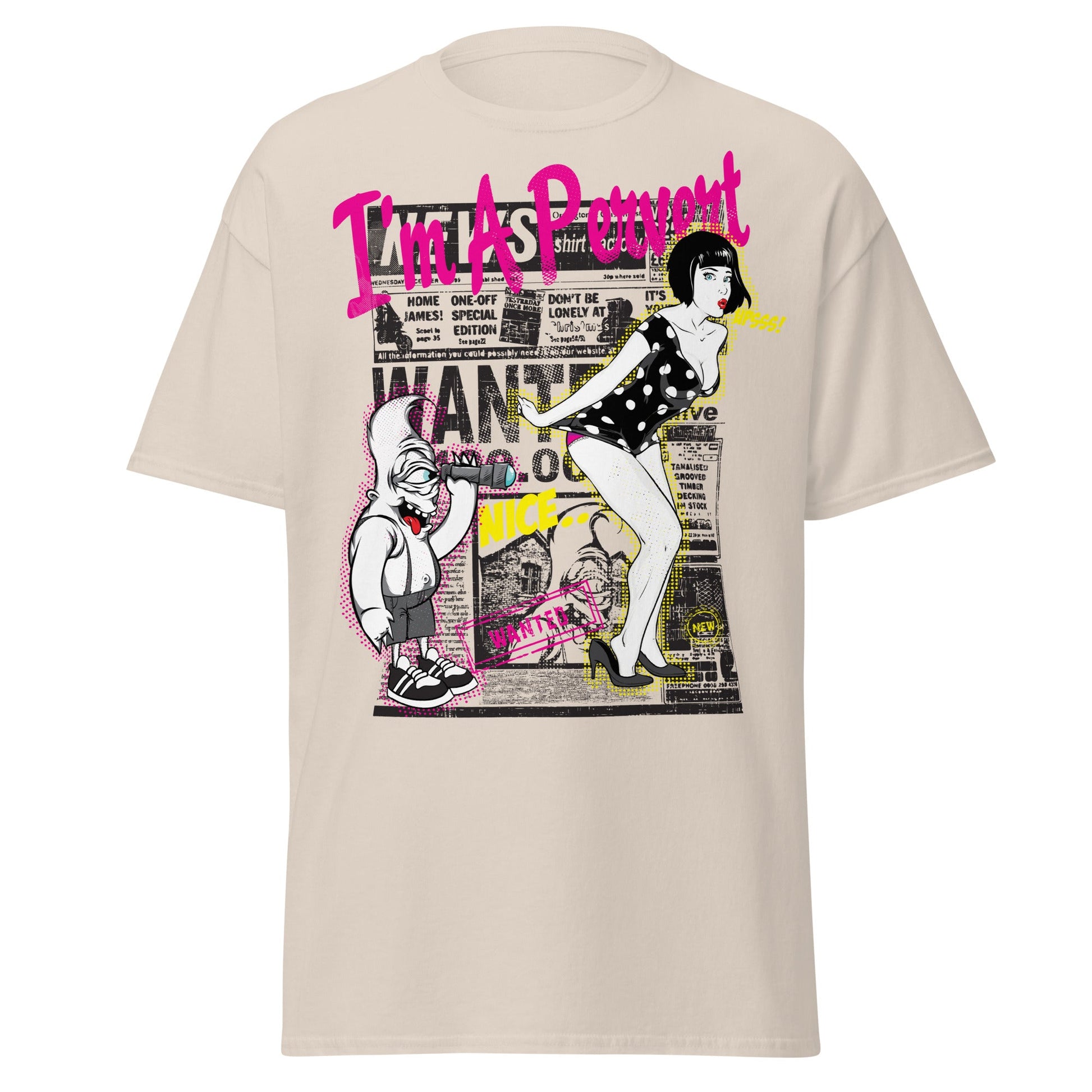 I'm A Pervert T-Shirt - Retro Pin - up & Funny Adult Art - Natural - T-Shirts Online
