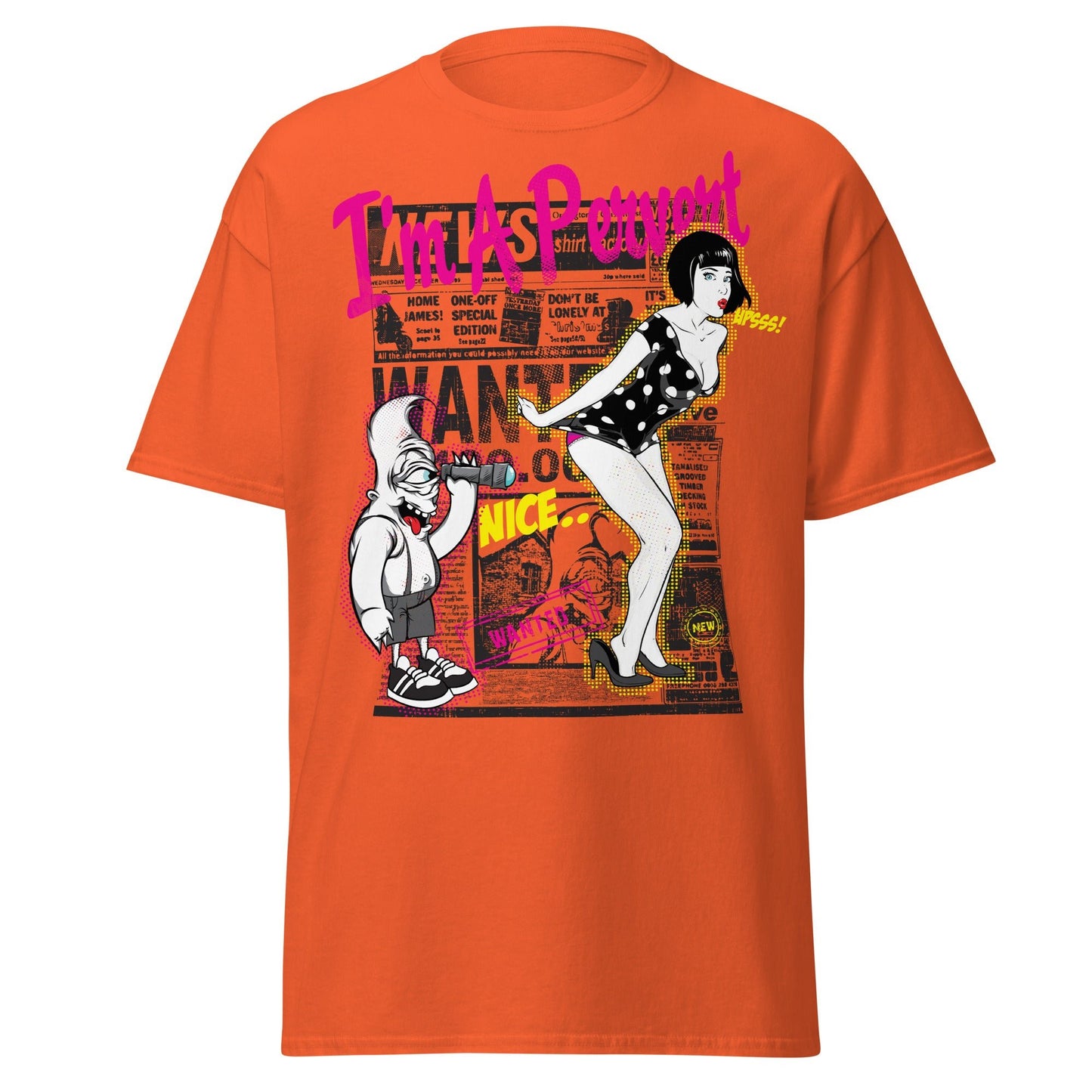 I'm A Pervert T-Shirt - Retro Pin - up & Funny Adult Art - Orange - T-Shirts Online