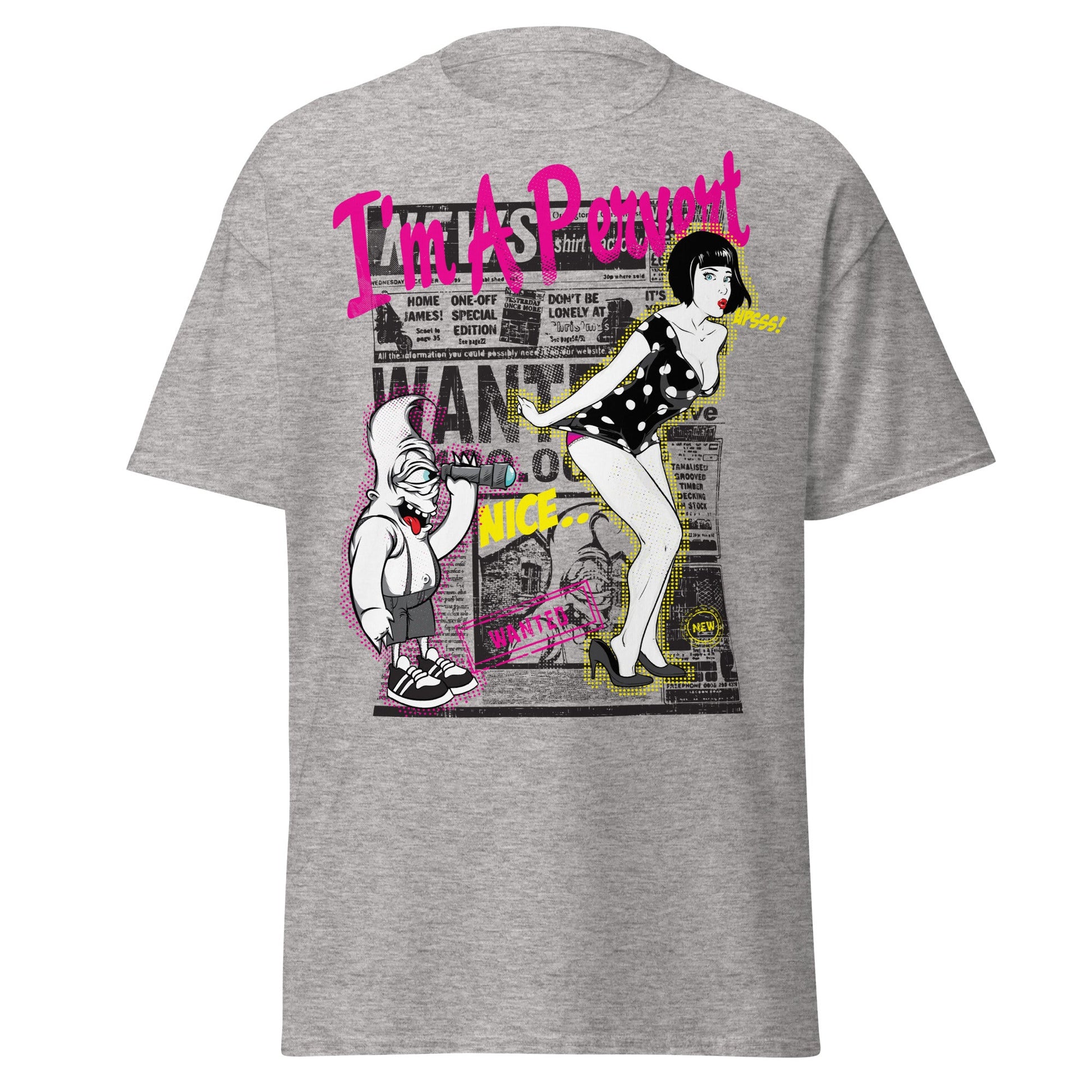 I'm A Pervert T-Shirt - Retro Pin - up & Funny Adult Art - Sport Grey - T-Shirts Online