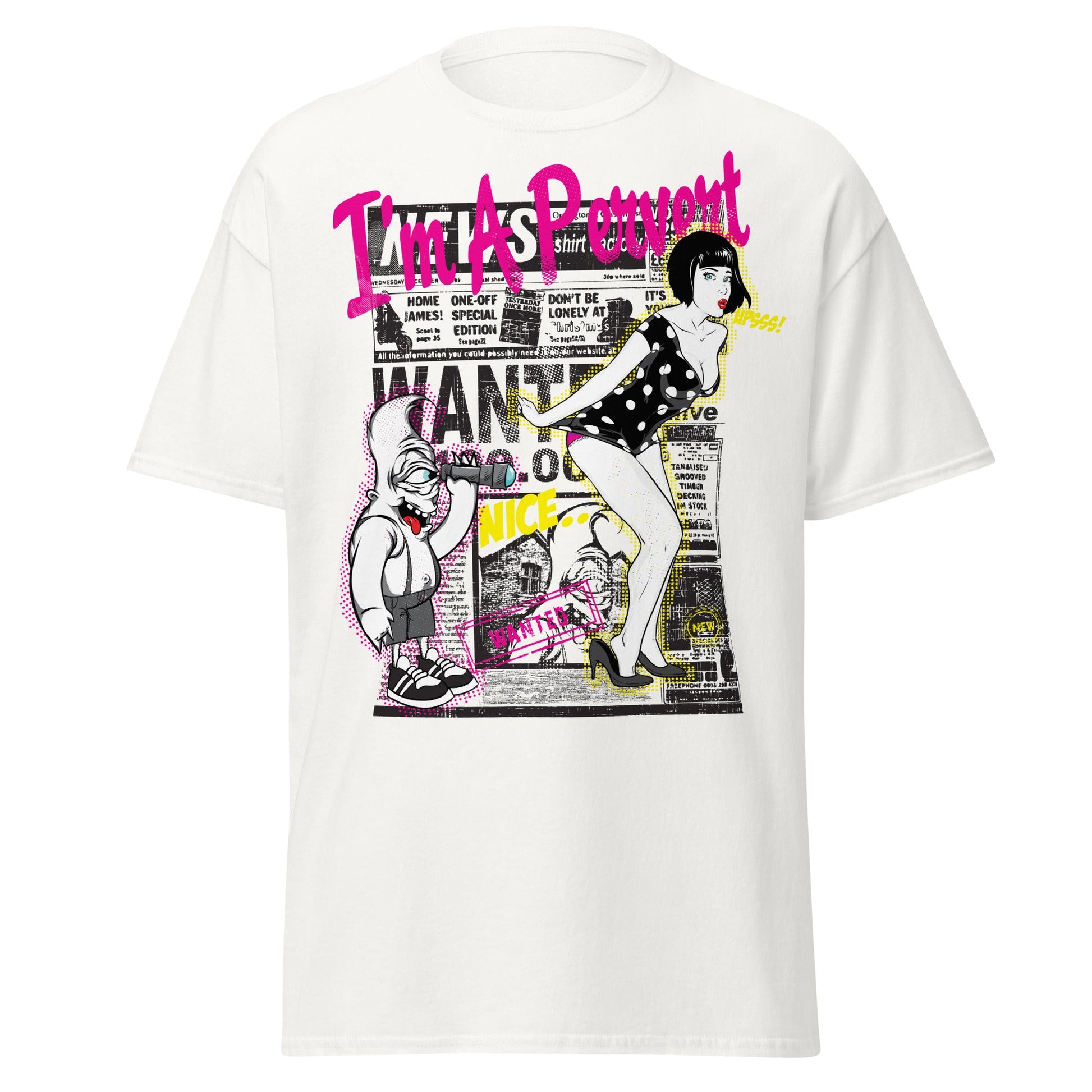 I'm A Pervert T-Shirt - Retro Pin - up & Funny Adult Art - White - T-Shirts Online