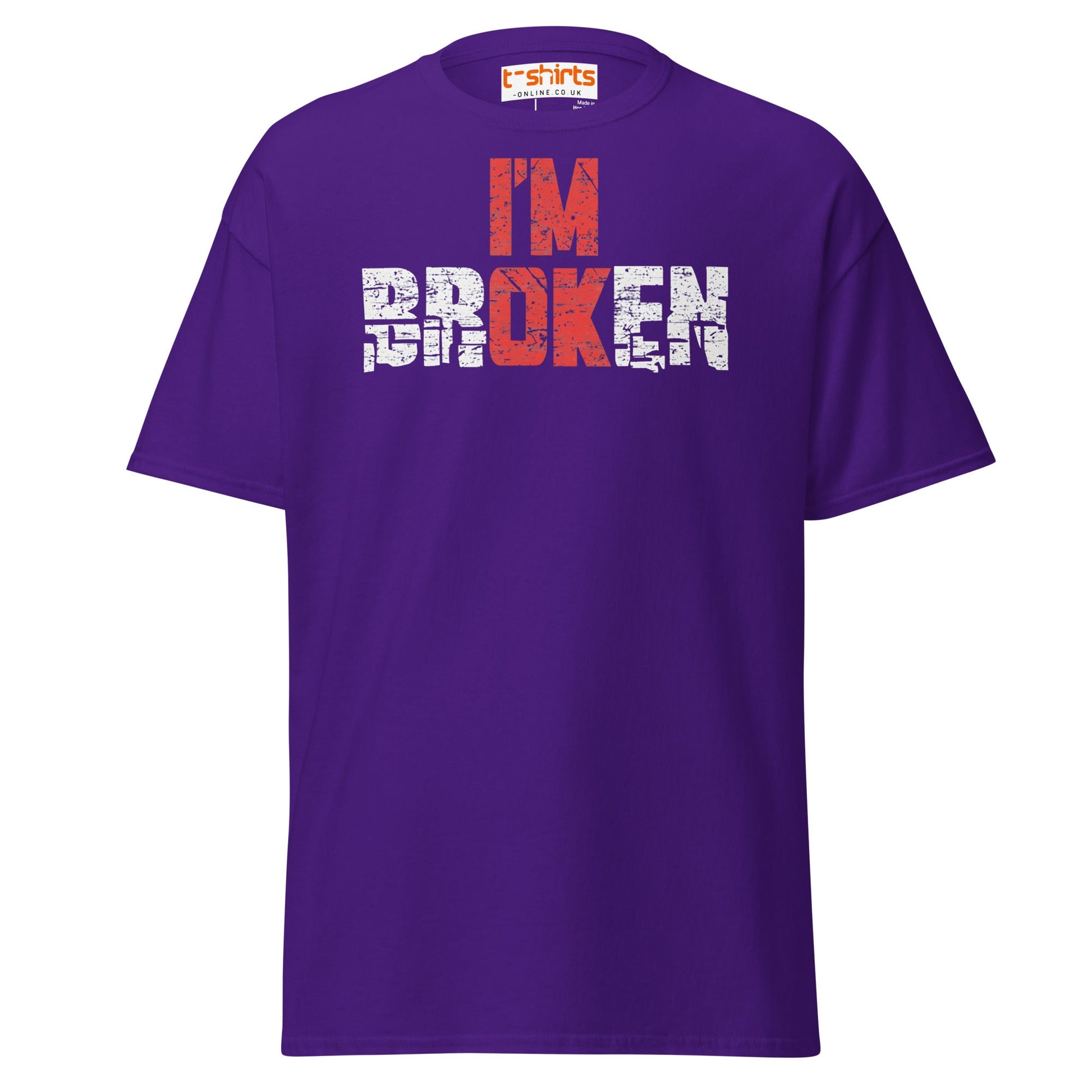 I’m Broken T-Shirt | Emotional Quote Graphic Tee - Purple - T-Shirts Online