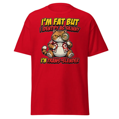 I'm Fat But I Identify As Skinny Trans-Slender Cat T-Shirt - Red - T-Shirts Online