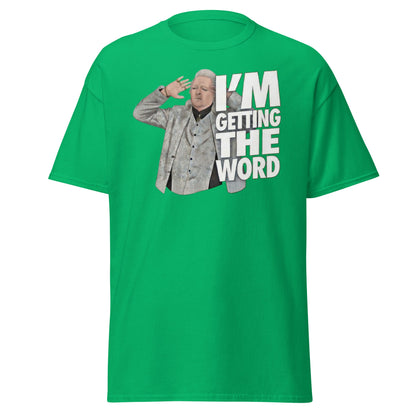 I’m Getting the Word T-Shirt - Funny Psychic Humor Tee - Irish Green - T-Shirts Online