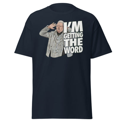 I’m Getting the Word T-Shirt - Funny Psychic Humor Tee - Navy - T-Shirts Online