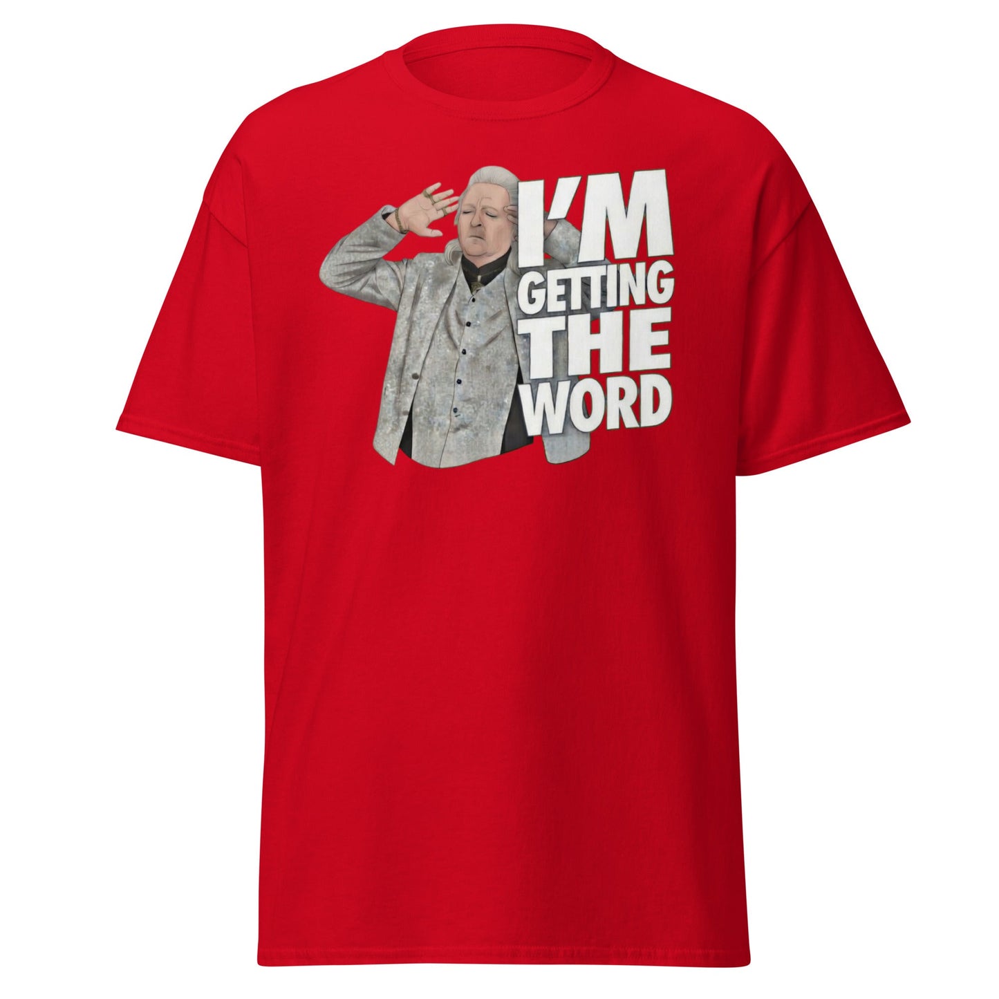 I’m Getting the Word T-Shirt - Funny Psychic Humor Tee - Red - T-Shirts Online