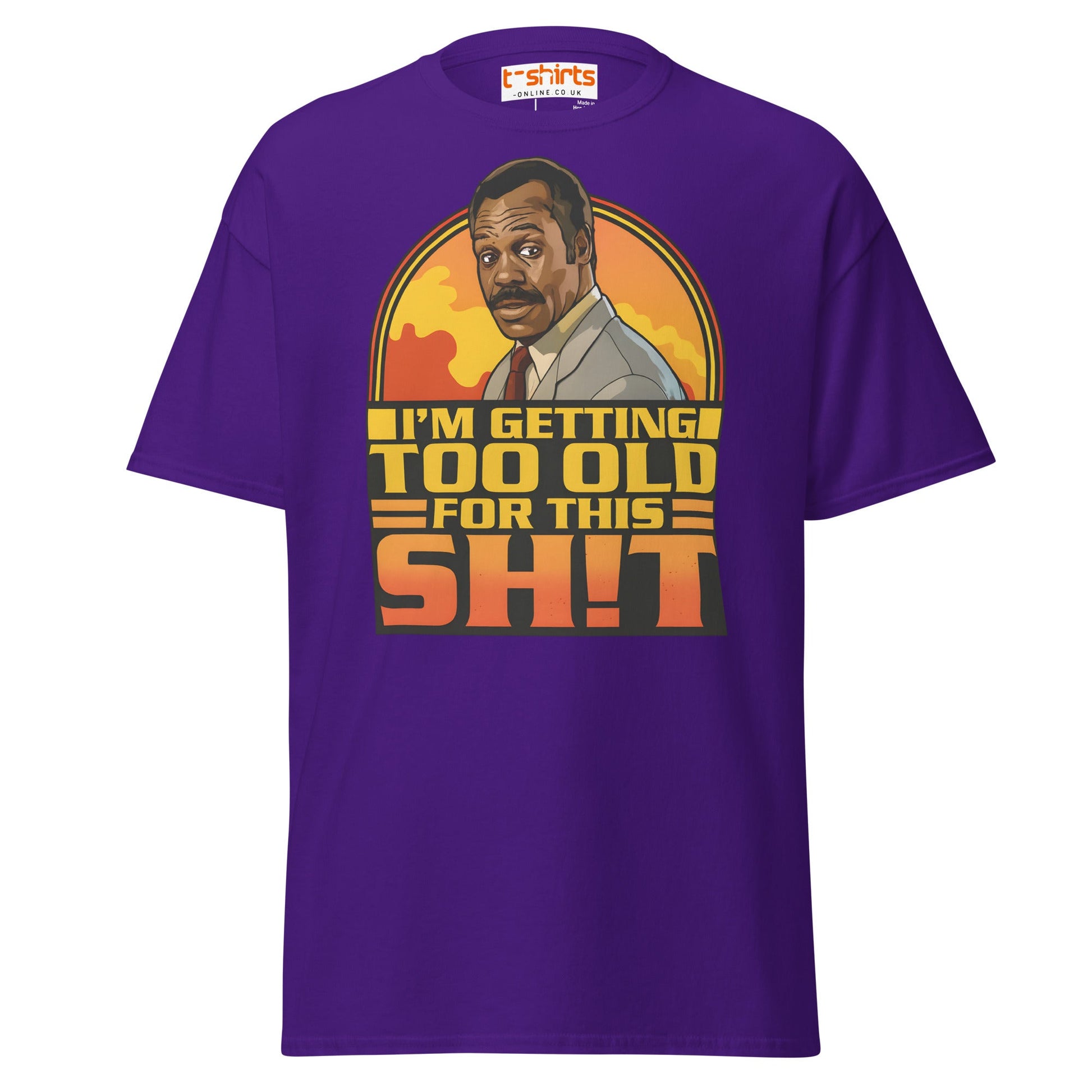 I’m Getting Too Old for This Sh!t T-Shirt – Funny Retro Tee - Purple - T-Shirts Online