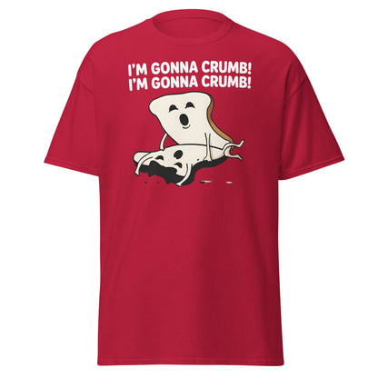 I’m Gonna Crumb T-Shirt – Funny Bread Pun Adult Tee - Cardinal - T-Shirts Online