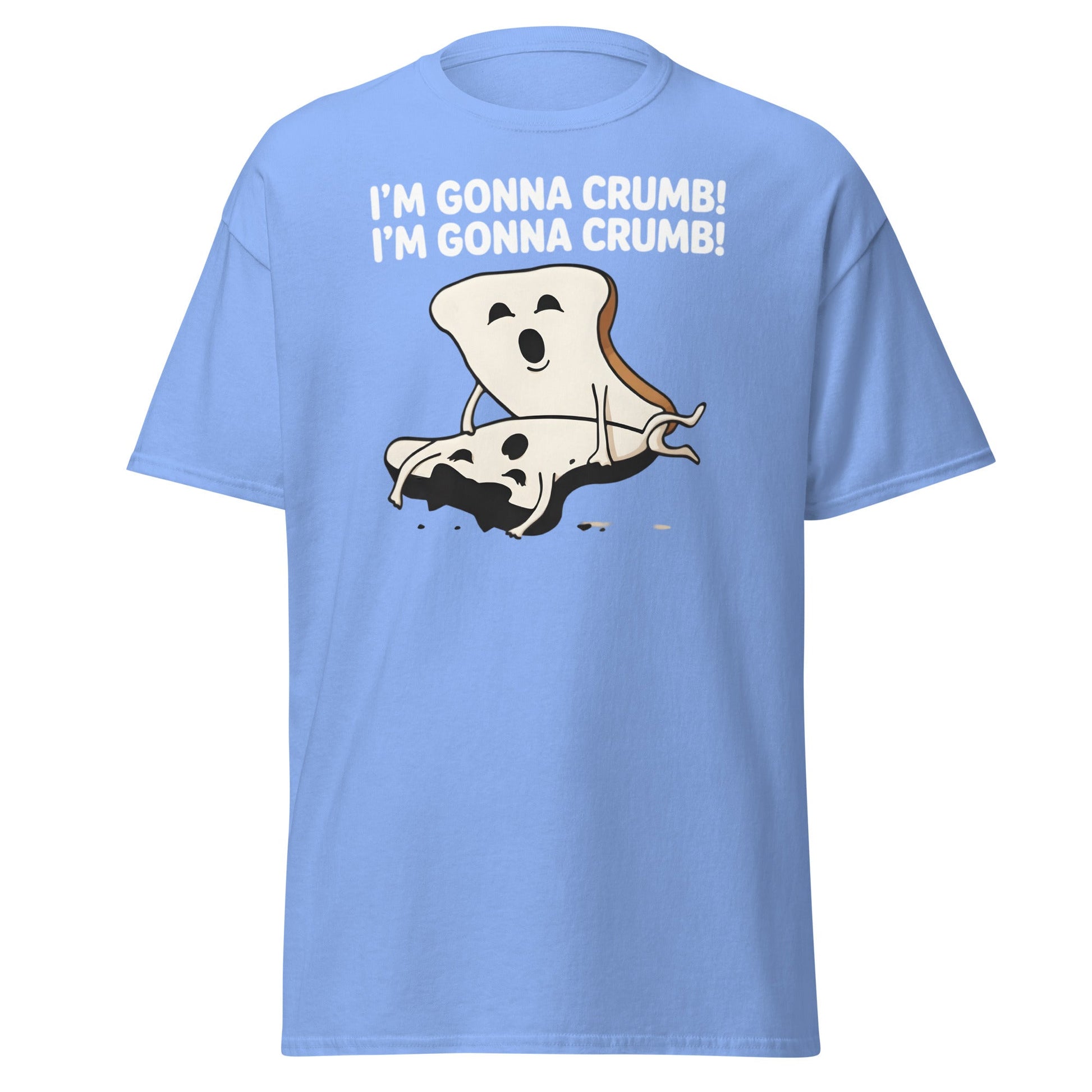 I’m Gonna Crumb T-Shirt – Funny Bread Pun Adult Tee - Carolina Blue - T-Shirts Online