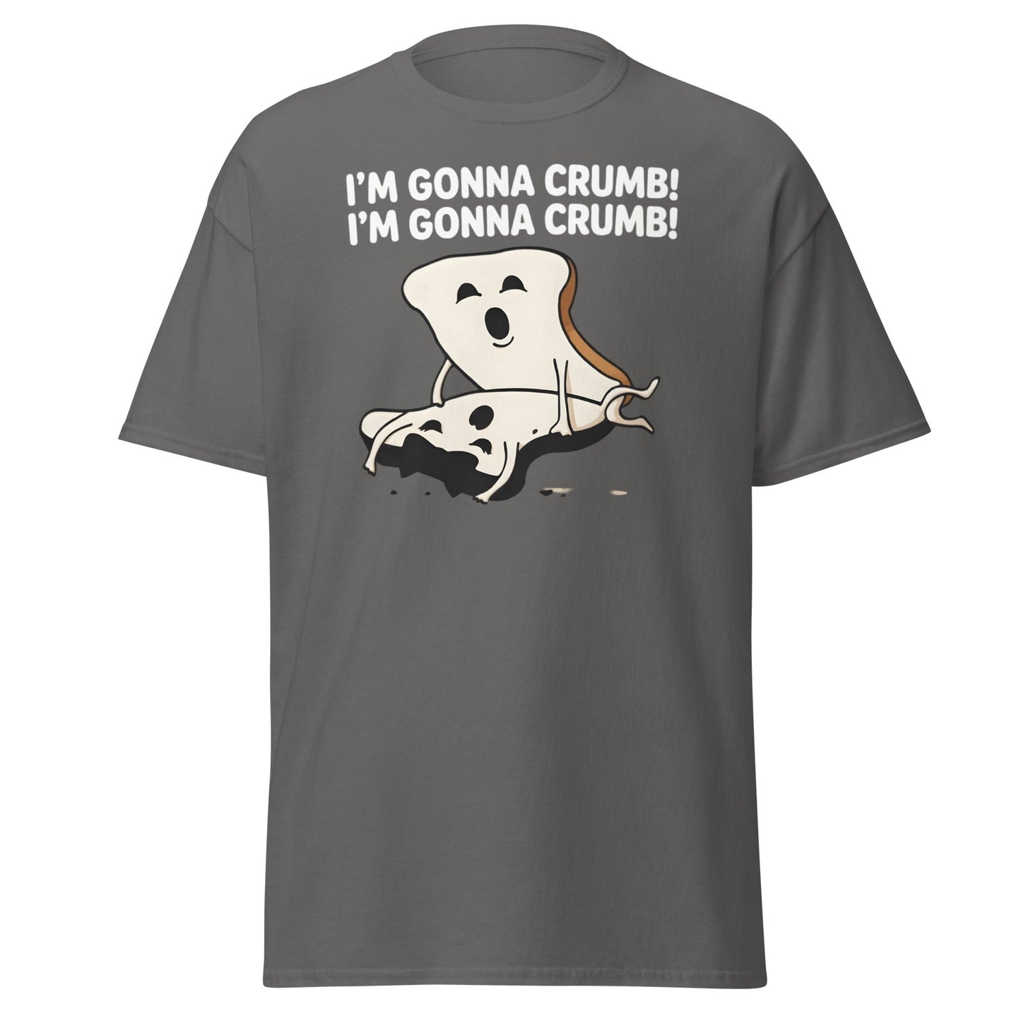 I’m Gonna Crumb T-Shirt – Funny Bread Pun Adult Tee - Charcoal - T-Shirts Online