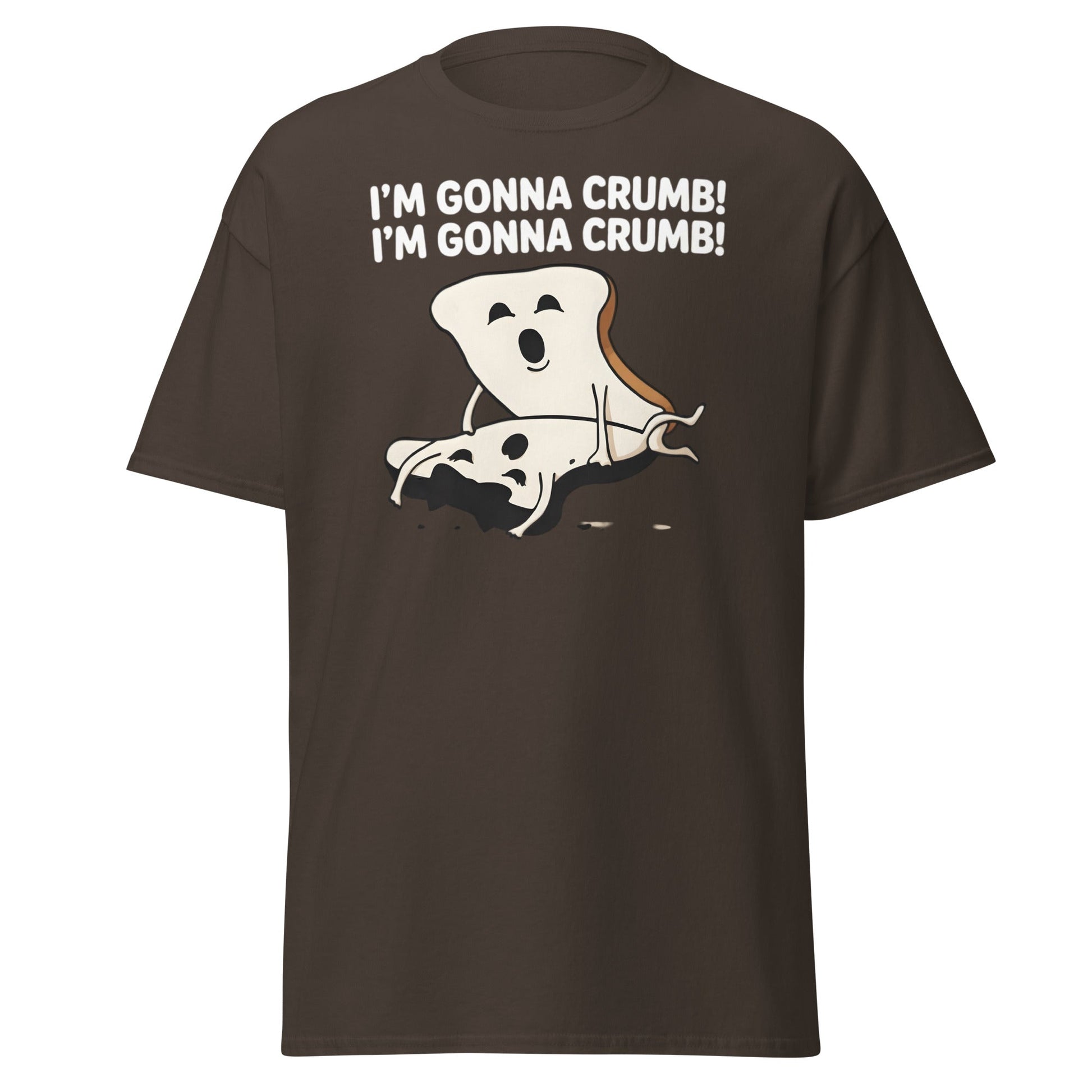 I’m Gonna Crumb T-Shirt – Funny Bread Pun Adult Tee - Dark Chocolate - T-Shirts Online