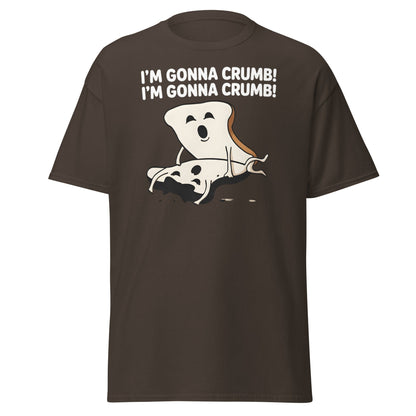 I’m Gonna Crumb T-Shirt – Funny Bread Pun Adult Tee - Dark Chocolate - T-Shirts Online