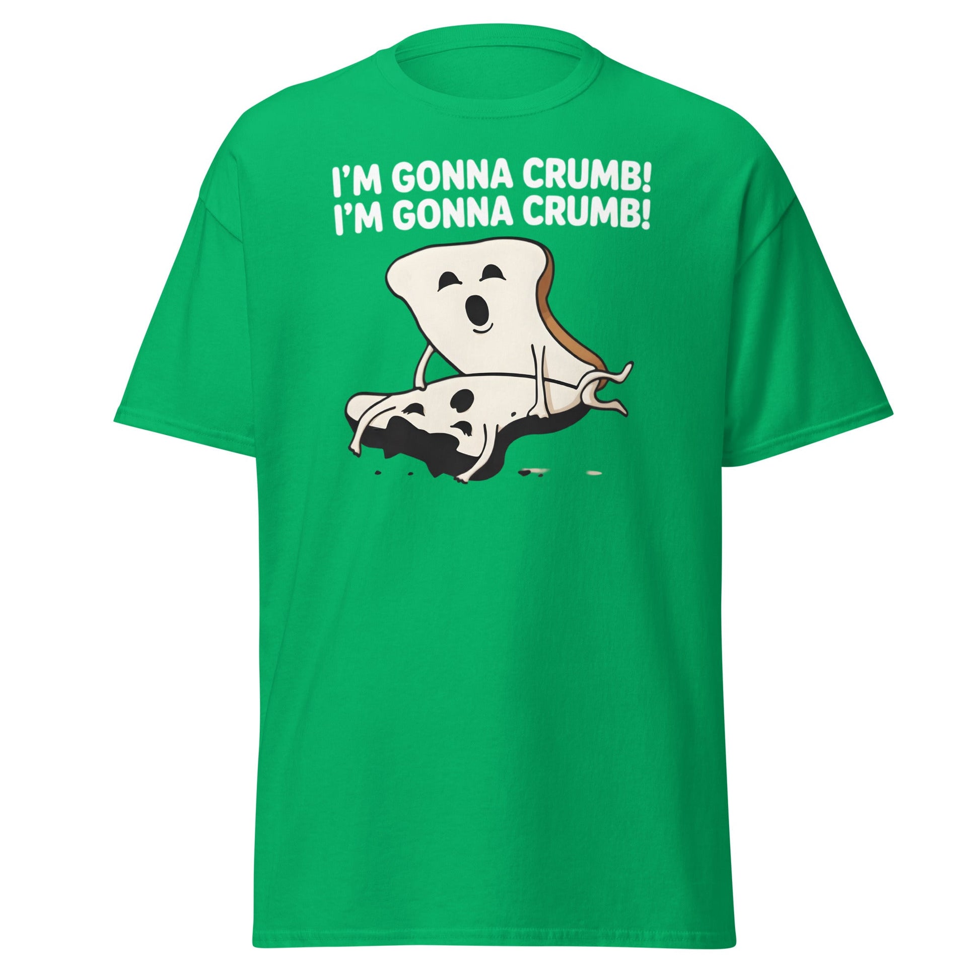 I’m Gonna Crumb T-Shirt – Funny Bread Pun Adult Tee - Irish Green - T-Shirts Online