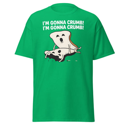 I’m Gonna Crumb T-Shirt – Funny Bread Pun Adult Tee - Irish Green - T-Shirts Online