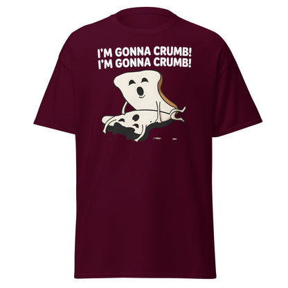 I’m Gonna Crumb T-Shirt – Funny Bread Pun Adult Tee - Maroon - T-Shirts Online
