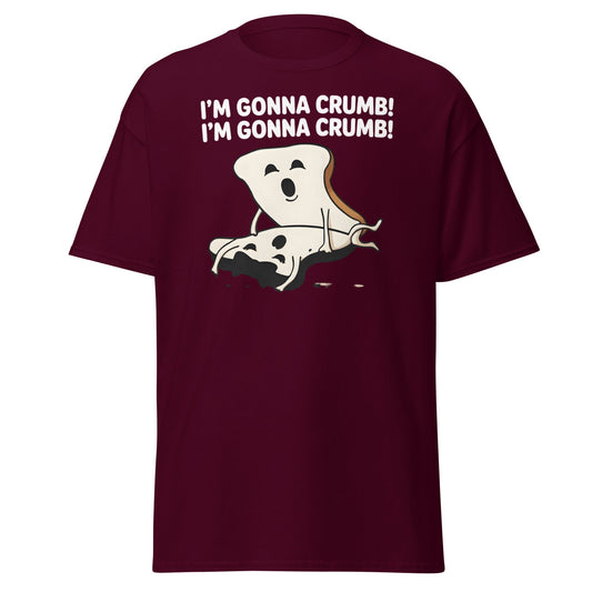 I’m Gonna Crumb T-Shirt – Funny Bread Pun Adult Tee - Maroon - T-Shirts Online