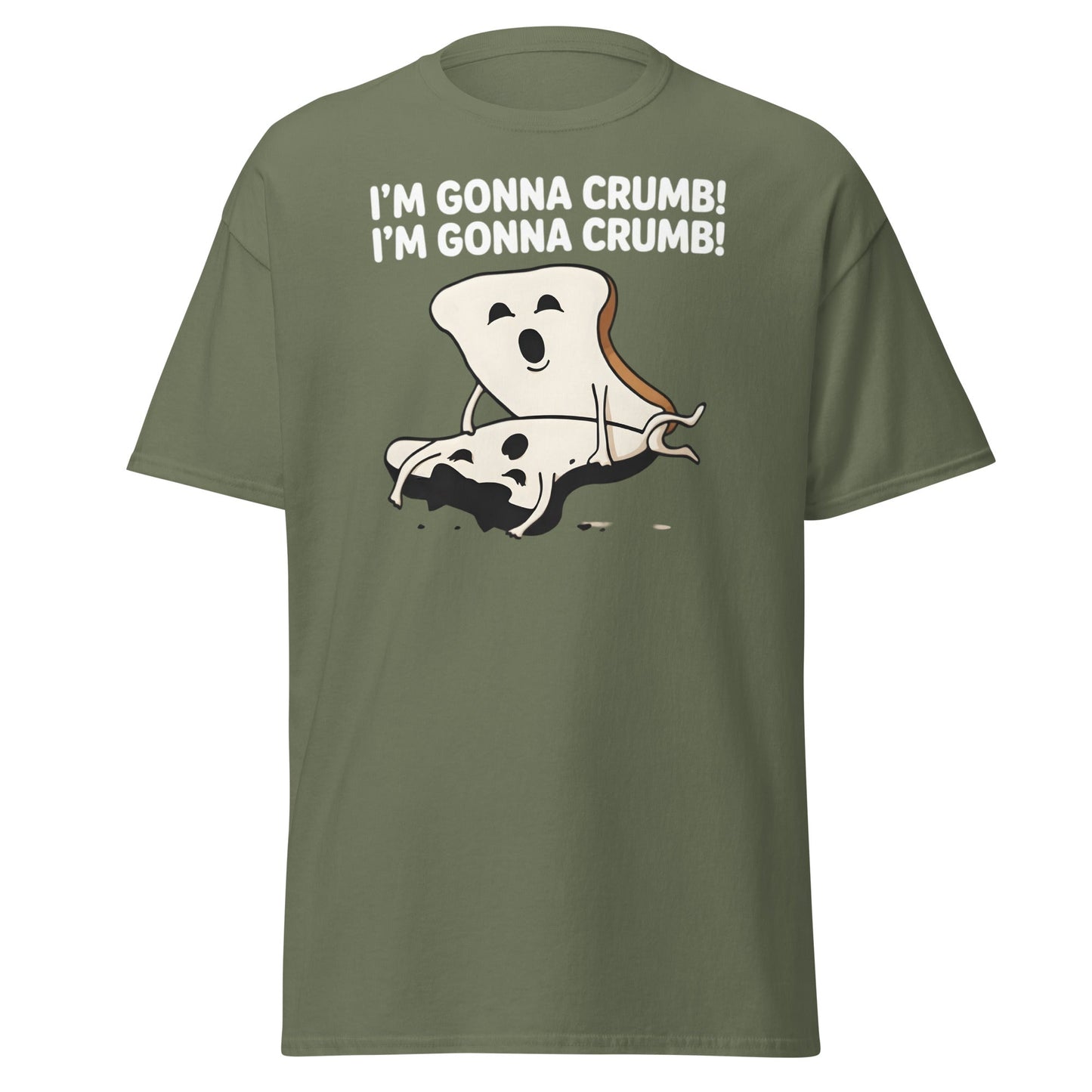 I’m Gonna Crumb T-Shirt – Funny Bread Pun Adult Tee - Military Green - T-Shirts Online