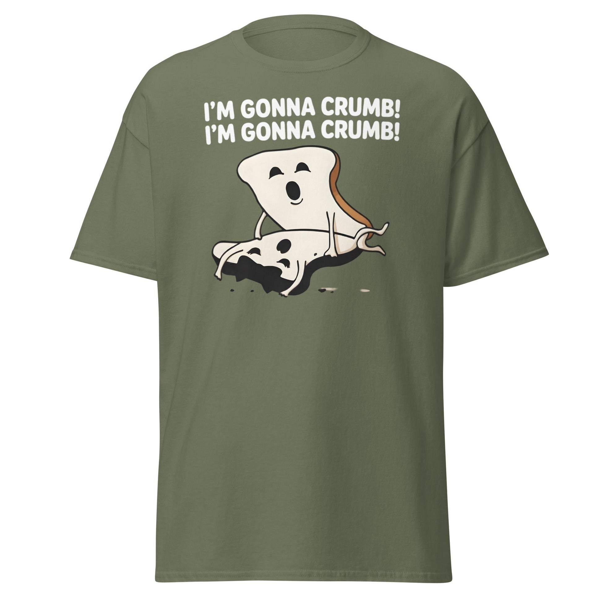 I’m Gonna Crumb T-Shirt – Funny Bread Pun Adult Tee - Military Green - T-Shirts Online