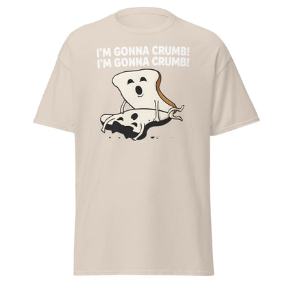 I’m Gonna Crumb T-Shirt – Funny Bread Pun Adult Tee - Natural - T-Shirts Online