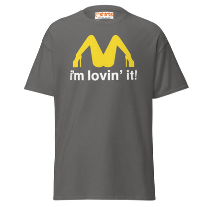I'm Lovin' It Funny Parody Adult Humor T-Shirt - Charcoal - T-Shirts Online