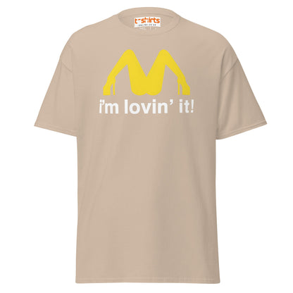 I'm Lovin' It Funny Parody Adult Humor T-Shirt - Sand - T-Shirts Online