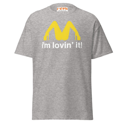 I'm Lovin' It Funny Parody Adult Humor T-Shirt - Sport Grey - T-Shirts Online