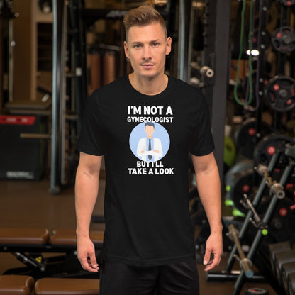 I'm Not a Gynecologist T-Shirt | 18+ Fun Humor Tee - Black - T-Shirts Online