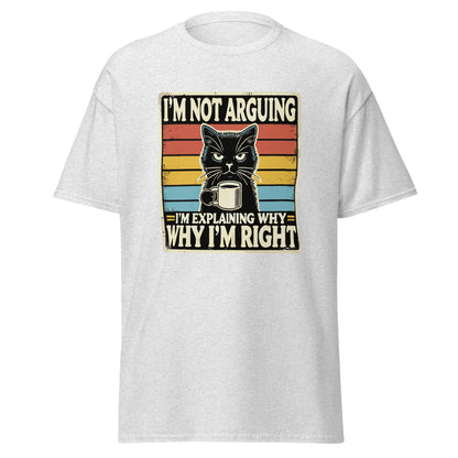 I'm Not Arguing | Cat T-Shirt - T-Shirts Online