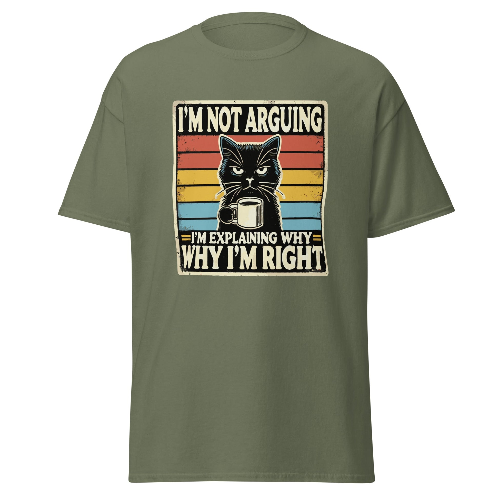 I'm Not Arguing | Cat T-Shirt - Military Green - T-Shirts Online
