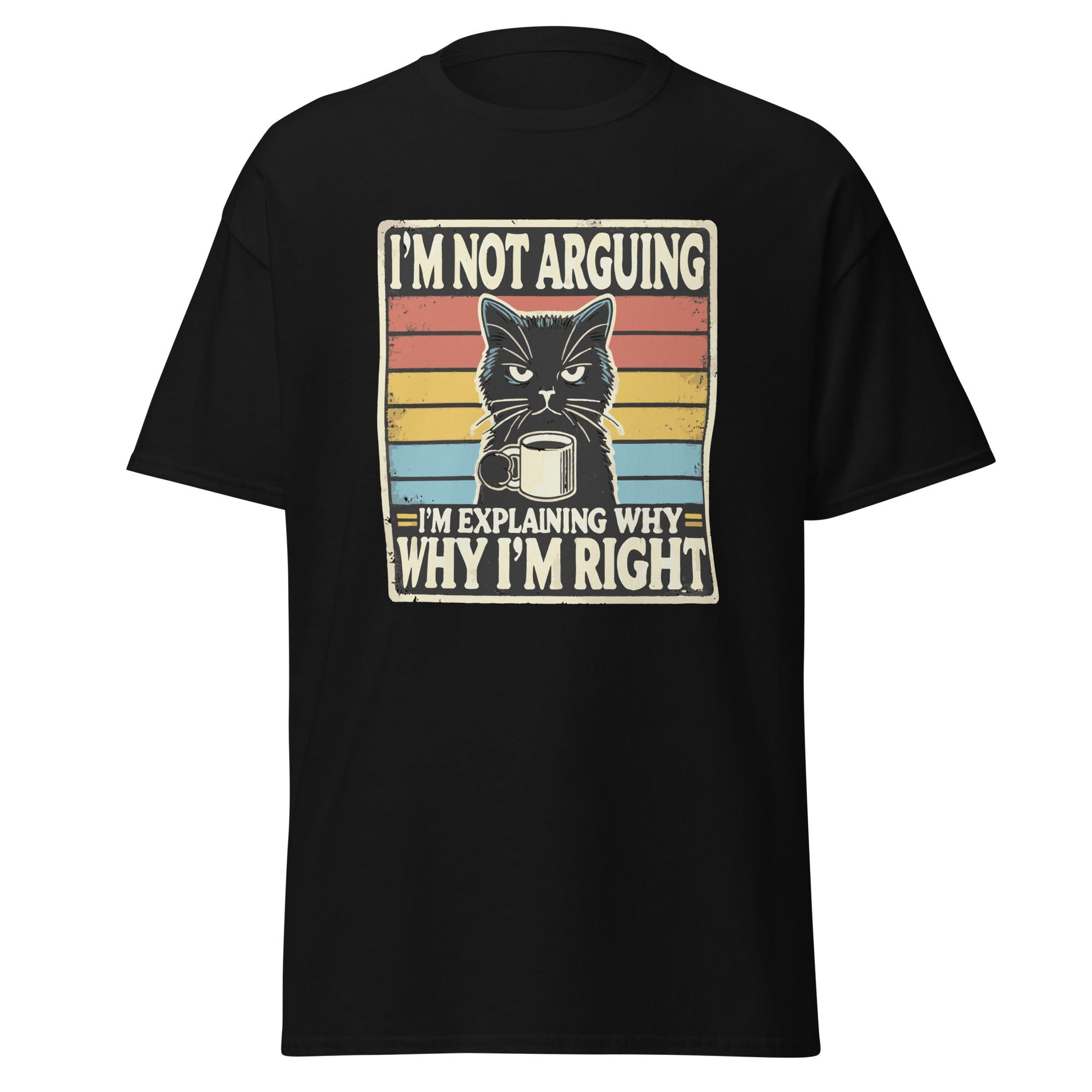 I'm Not Arguing | Cat T-Shirt - Black - T-Shirts Online
