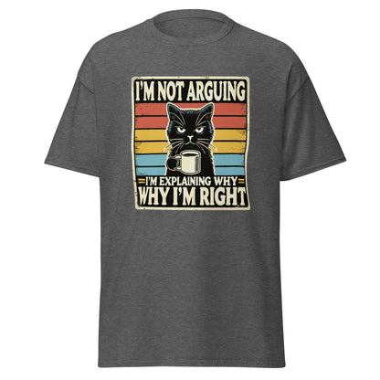 I'm Not Arguing | Cat T-Shirt - Dark Heather - T-Shirts Online