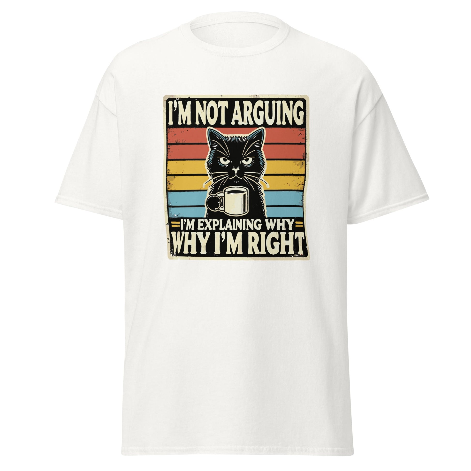 I'm Not Arguing | Cat T-Shirt - White - T-Shirts Online