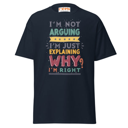 I’m Not Arguing T-Shirt | Funny Sarcastic Quote Tee - Navy - T-Shirts Online