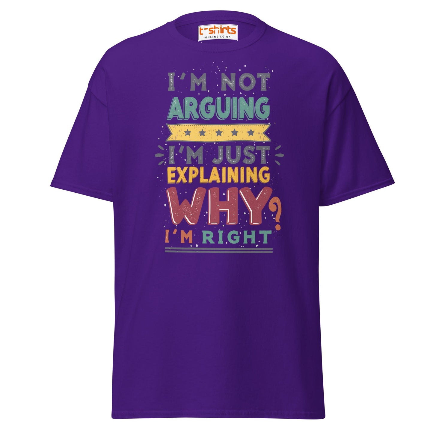 I’m Not Arguing T-Shirt | Funny Sarcastic Quote Tee - Purple - T-Shirts Online