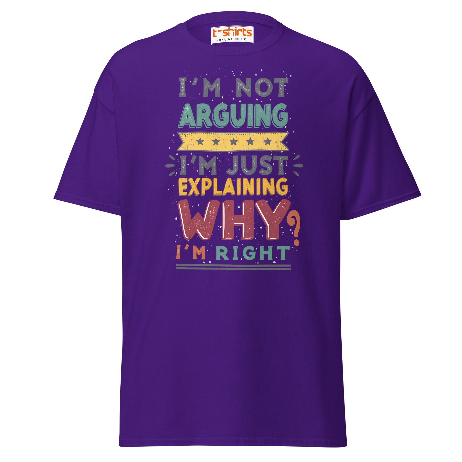 I’m Not Arguing T-Shirt | Funny Sarcastic Quote Tee - Purple - T-Shirts Online
