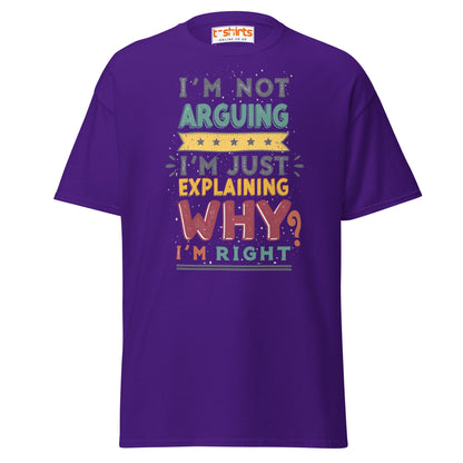 I’m Not Arguing T-Shirt | Funny Sarcastic Quote Tee - Purple - T-Shirts Online