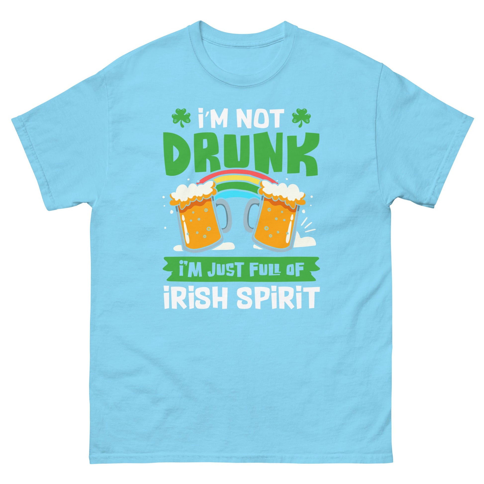 I'm Not Drunk | St Patrick's Day T-Shirt - Sky - T-Shirts Online