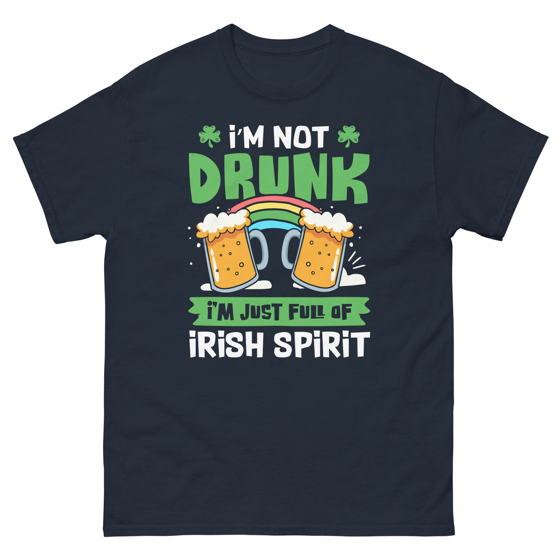 I'm Not Drunk | St Patrick's Day T-Shirt - Navy - T-Shirts Online