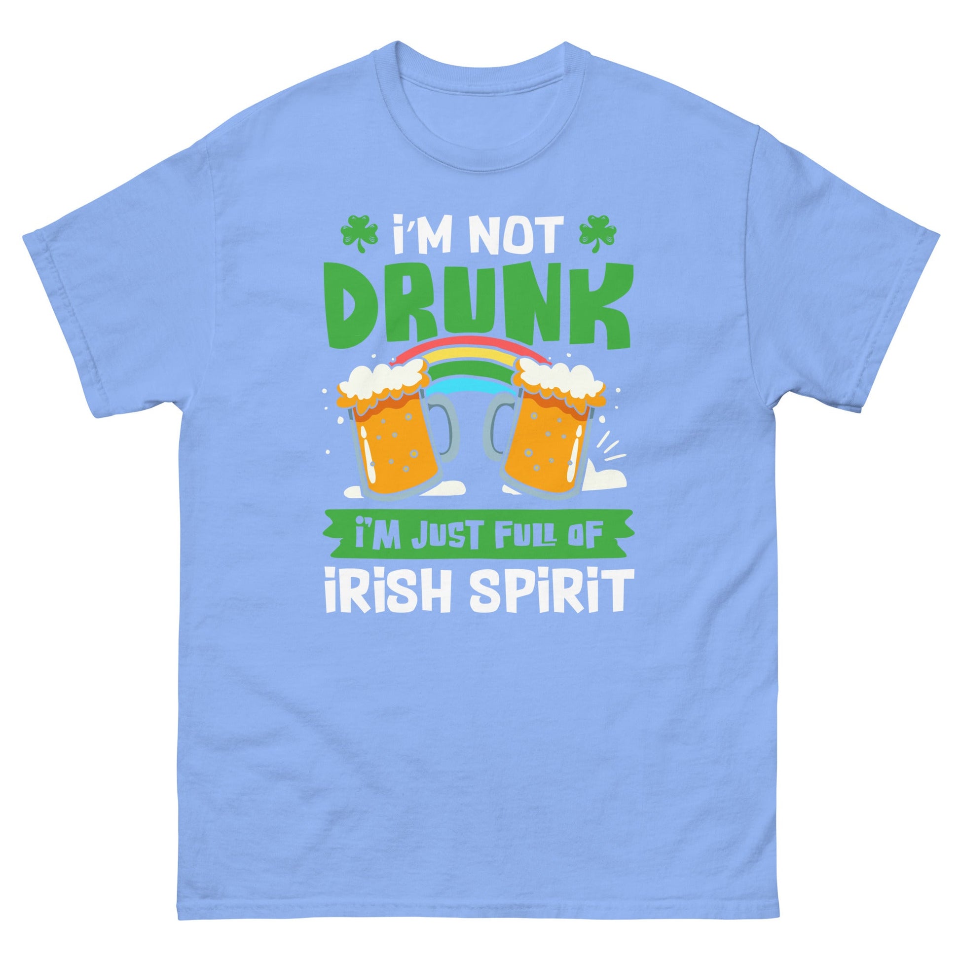 I'm Not Drunk | St Patrick's Day T-Shirt - Carolina Blue - T-Shirts Online