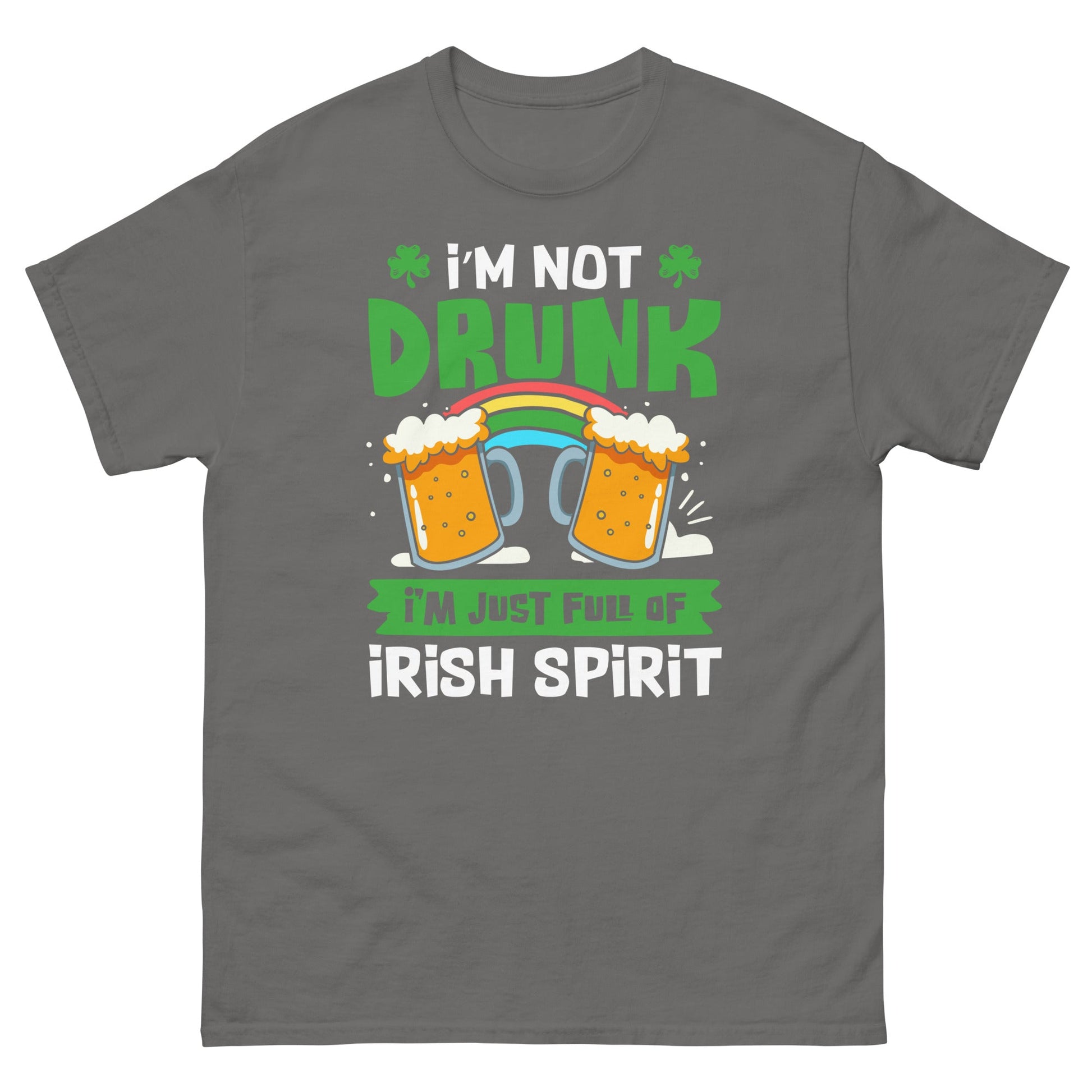 I'm Not Drunk | St Patrick's Day T-Shirt - Charcoal - T-Shirts Online