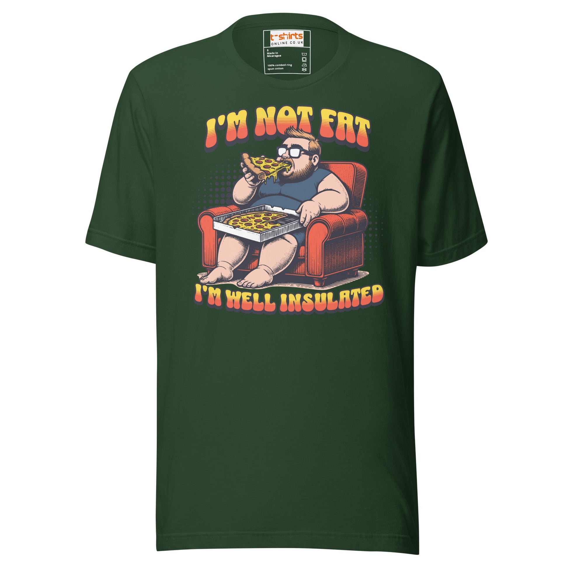 I'm Not Fat T-Shirt | Funny Slogan T-Shirt - Forest - T-Shirts Online