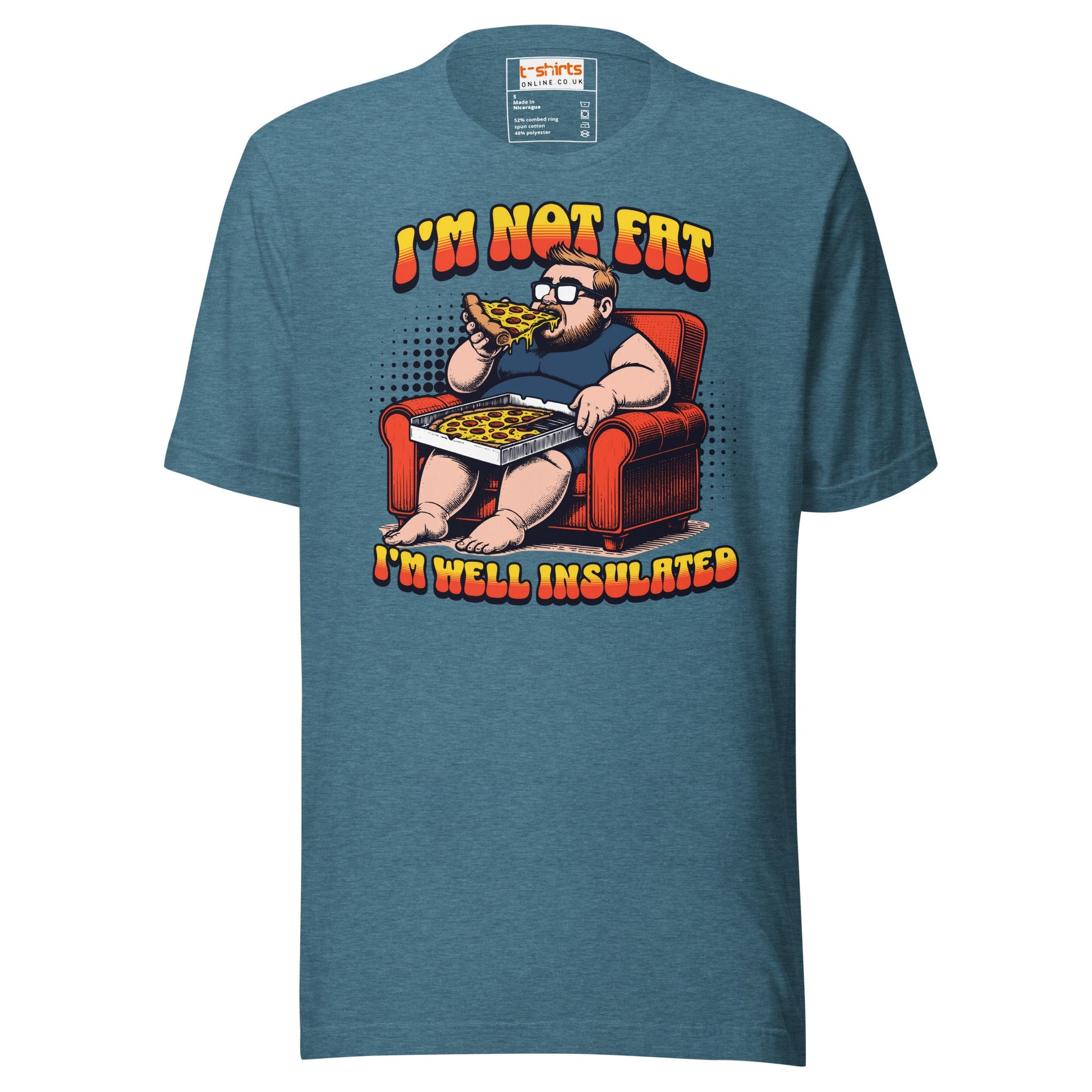 I'm Not Fat T-Shirt | Funny Slogan T-Shirt - Heather Deep Teal - T-Shirts Online